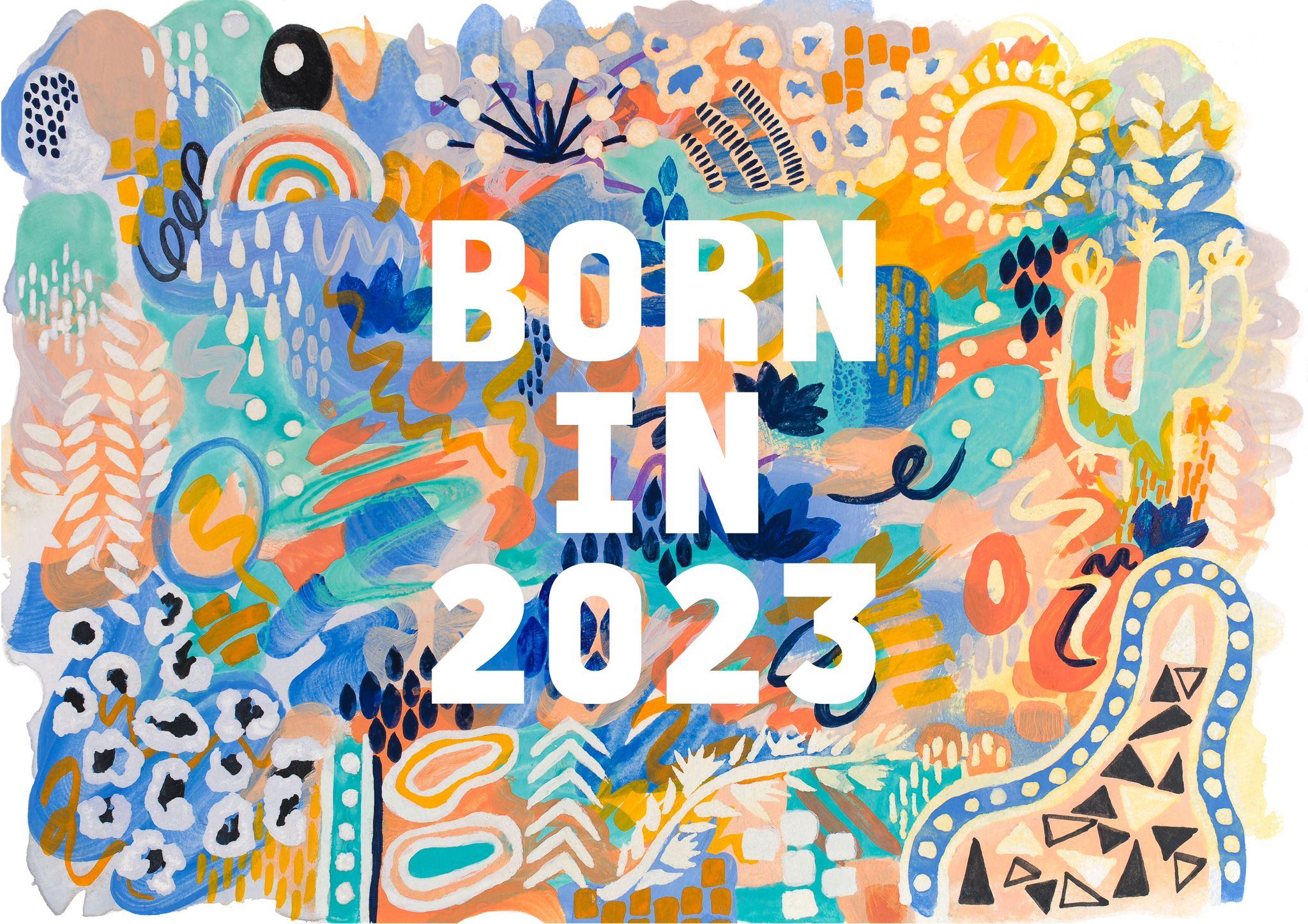 Brush & Be Print - Born in 2023